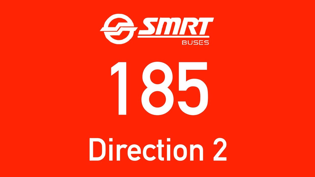 SMRT Buses Trunk Bus Route 185 Direction 2 Hyperlapse