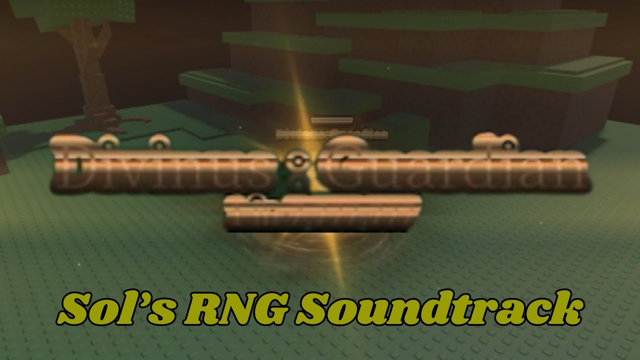 Sol’s RNG Soundtrack - Divinius Guardian’s Theme