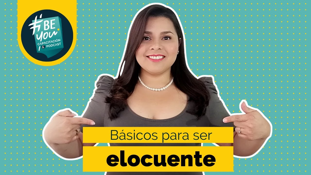 Aspectos básicos para lograr la ELOCUENCIA al HABLAR EN PÚBLICO ✅