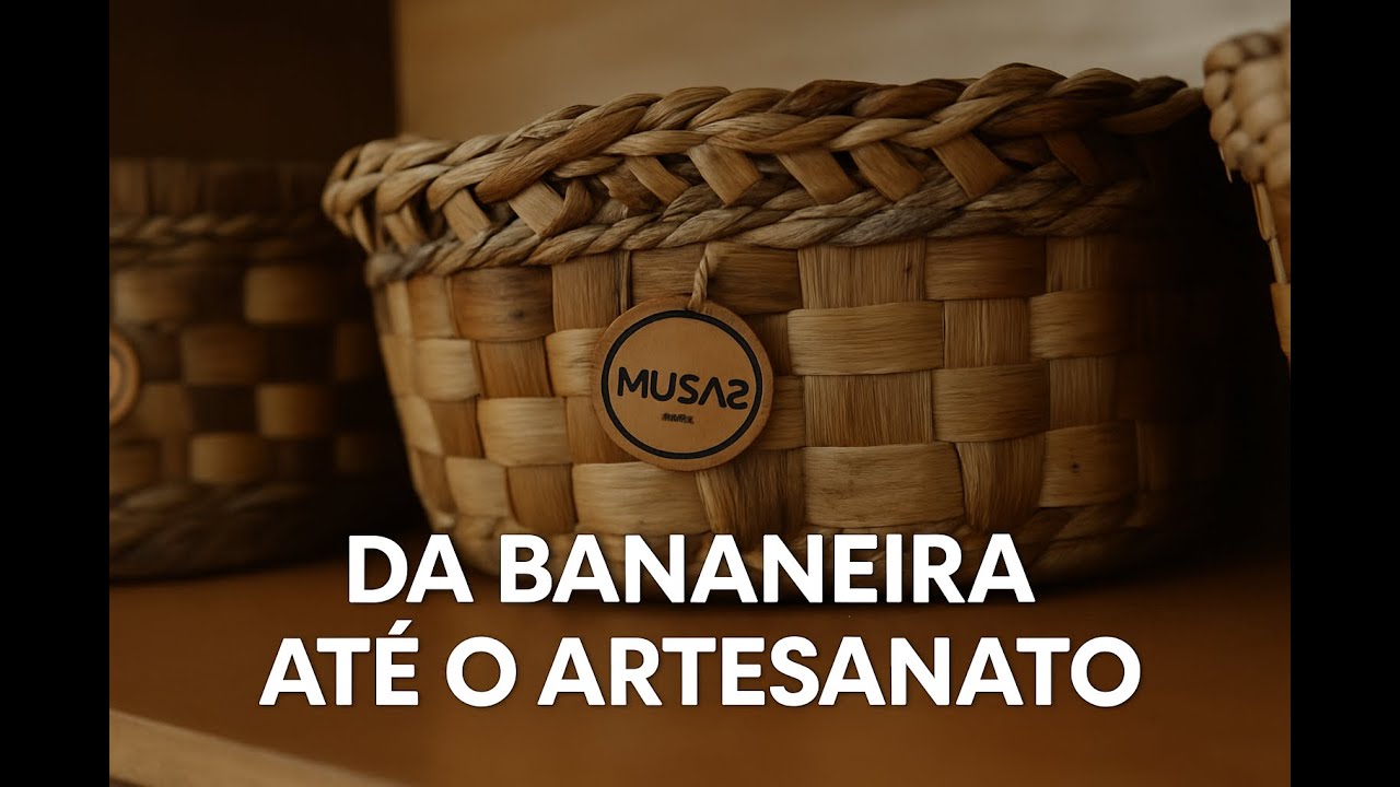 Da bananeira até o Artesanato (Parte 2/3)