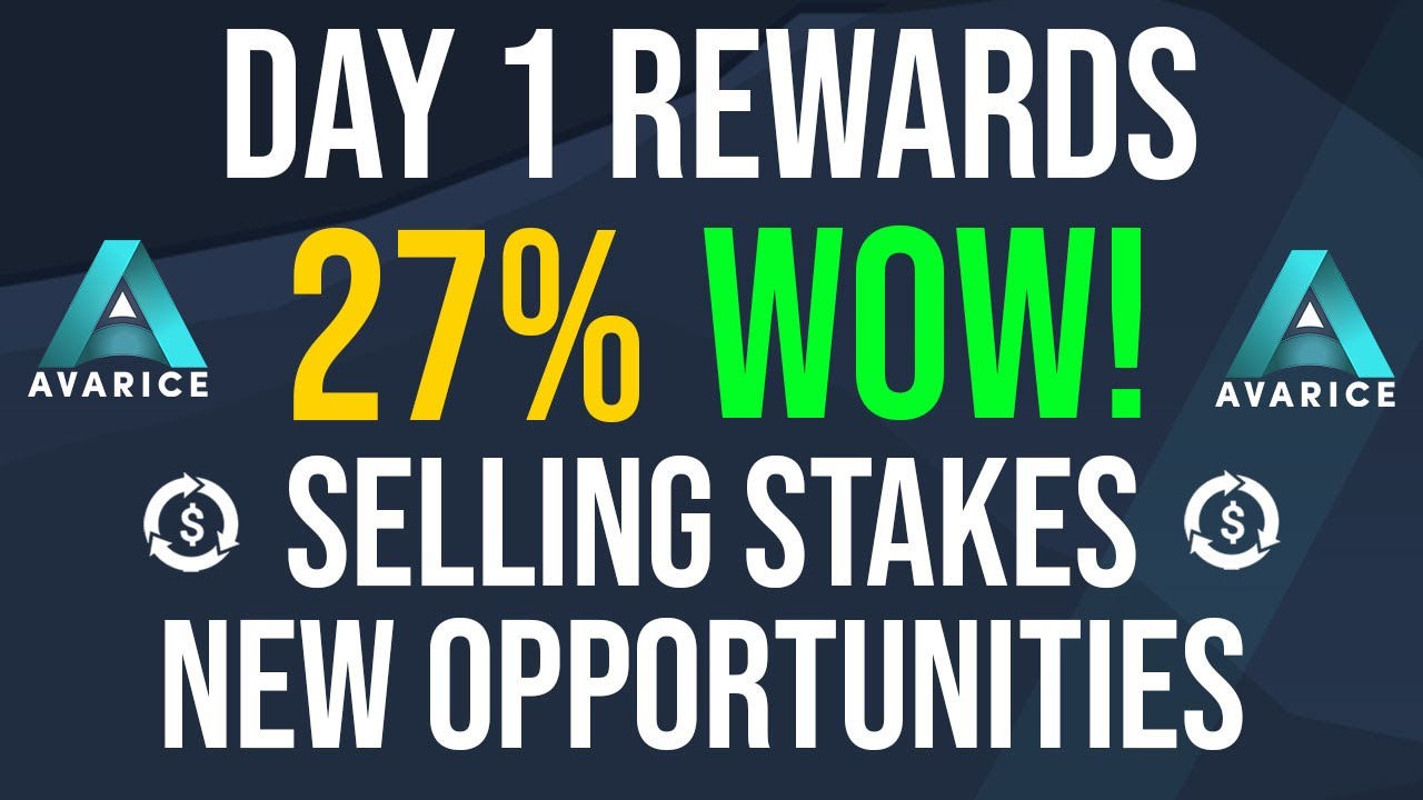 Avarice REWARDS Day 1 GETS 27% | Selling Stakes a New Dynamic.