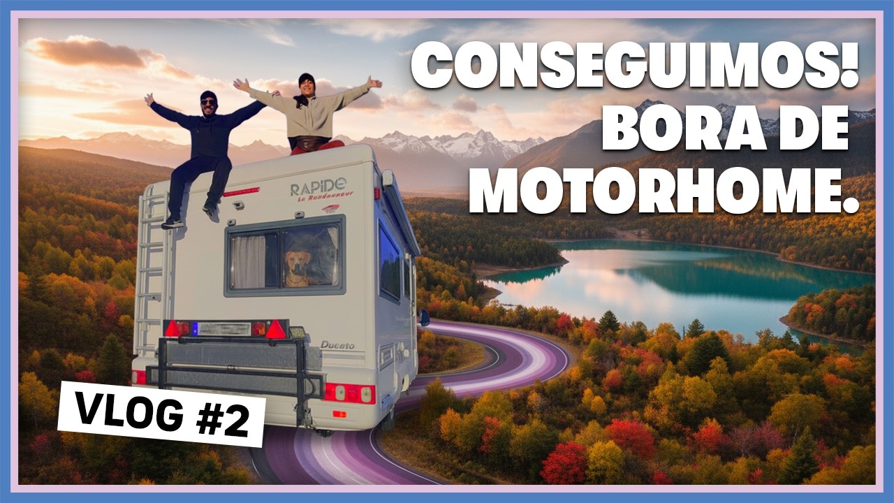 VLOG #2 - Conseguimos! Bora de motorhome.