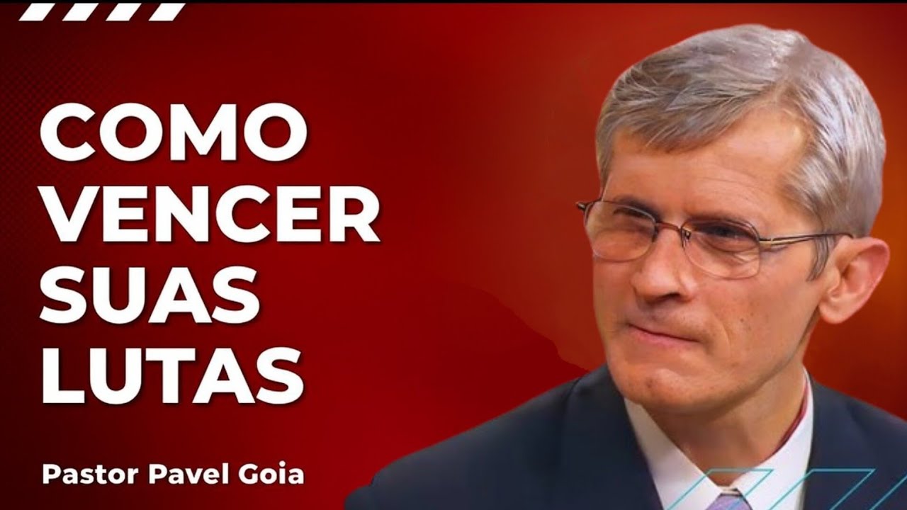 A Chave para Vencer suas Lutas Diárias — Pavel Goia