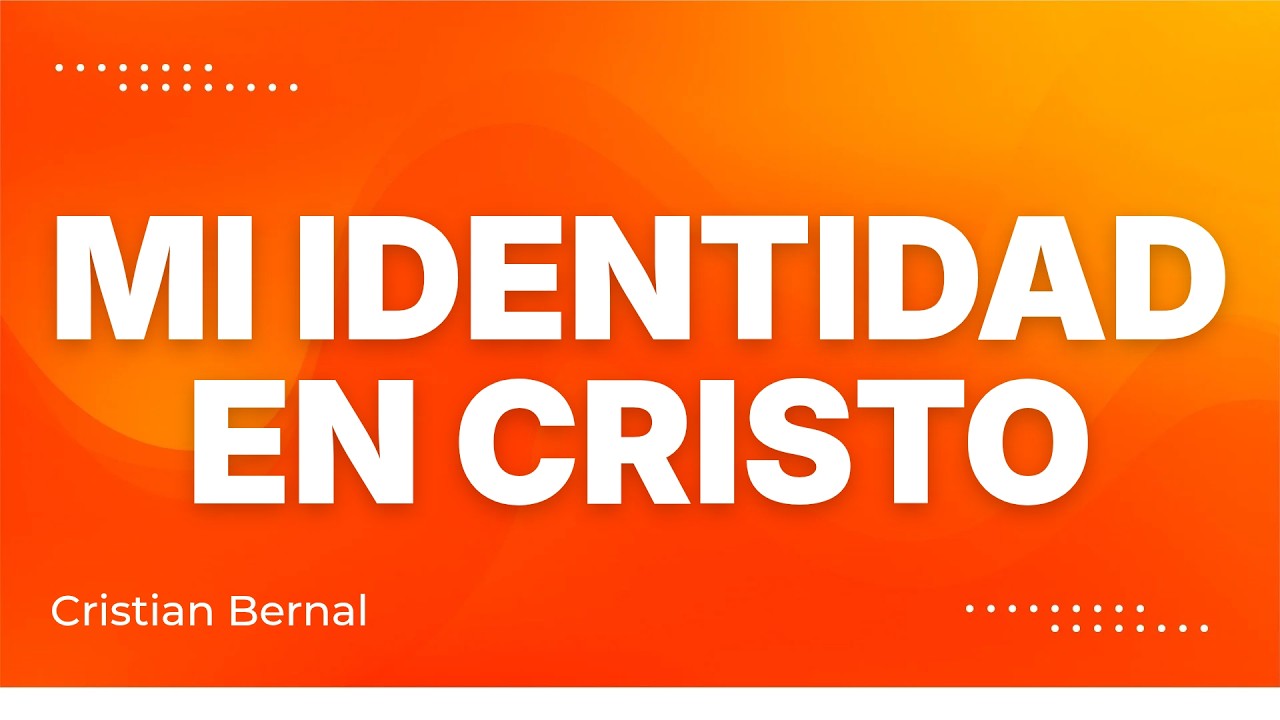 Predica Mi identidad en Cristo