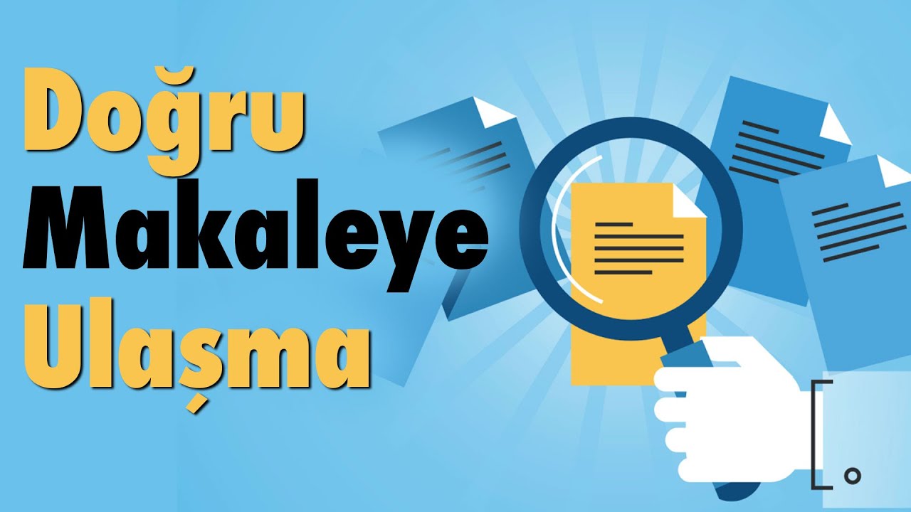 Doğru literatüre makaleye nasıl ulaşılır