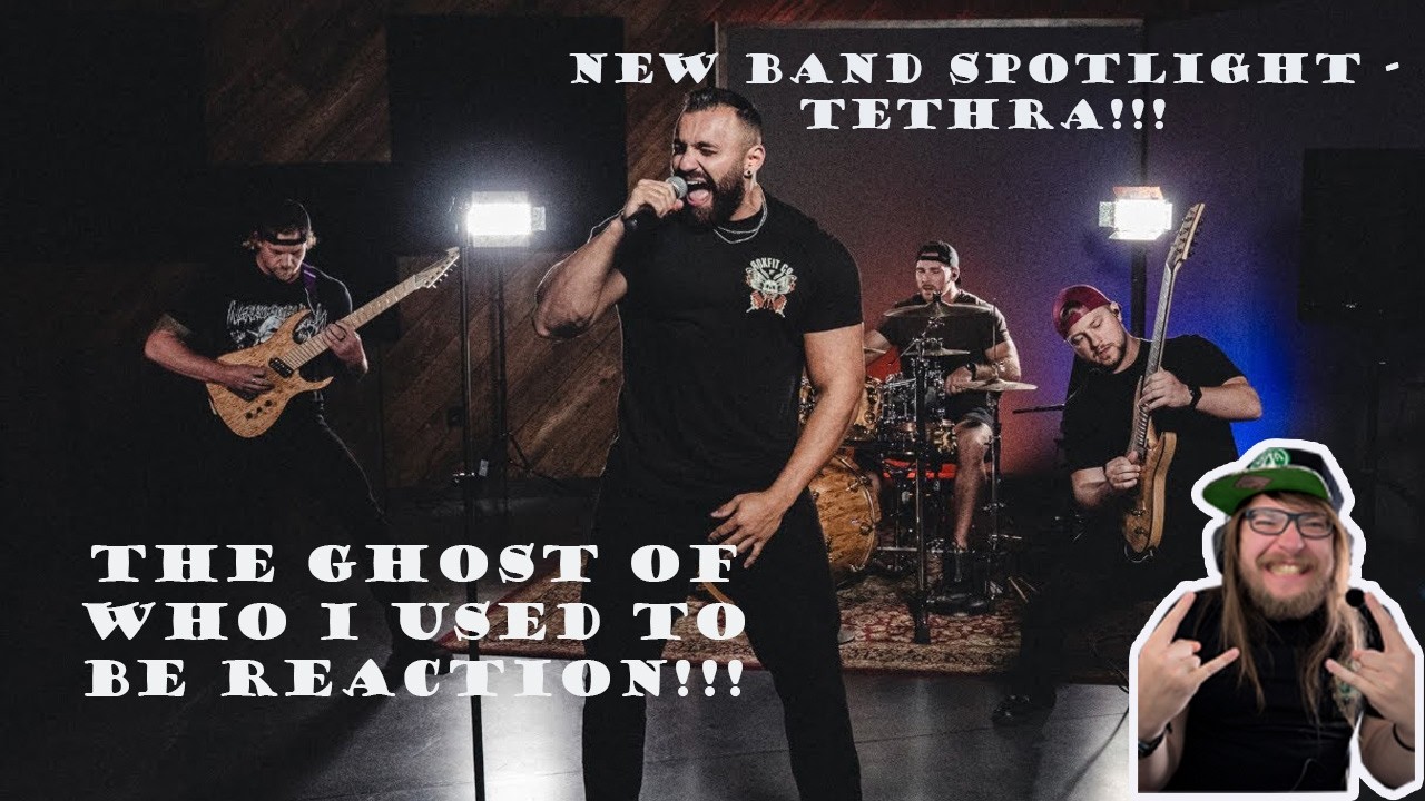 New Band Spotlight - Tethra!! - The Ghost Of Who I Used To Be Reaction!!!