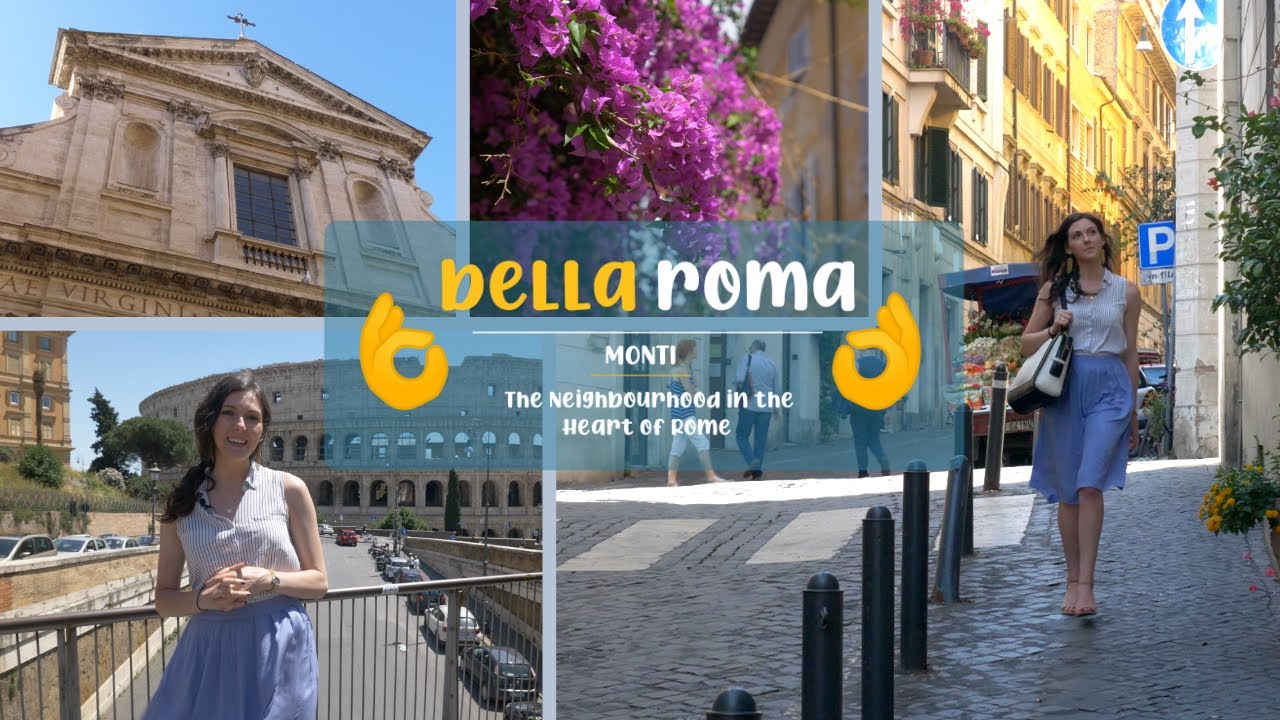 Bella Roma | Monti: The Neighborhood in the Heart of Rome