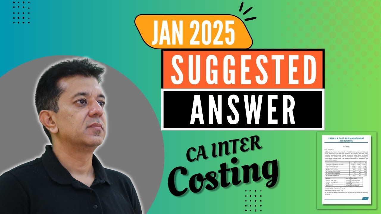 CA INTER || COSTING (CMA) PAPER ICAI || Jan 2025 || SUGGESTED SOLUTIONS