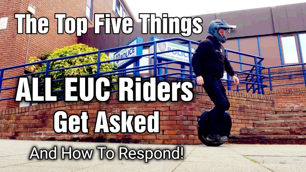 The Top 5 Things All EUC RIders Get Asked!