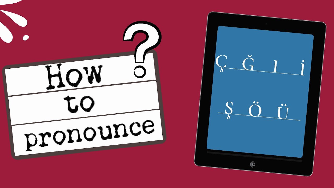 How to pronounce the Turkish letters: (Ç – Ğ – I – i – Ş – Ö – Ü) - Turkish language lesson 1