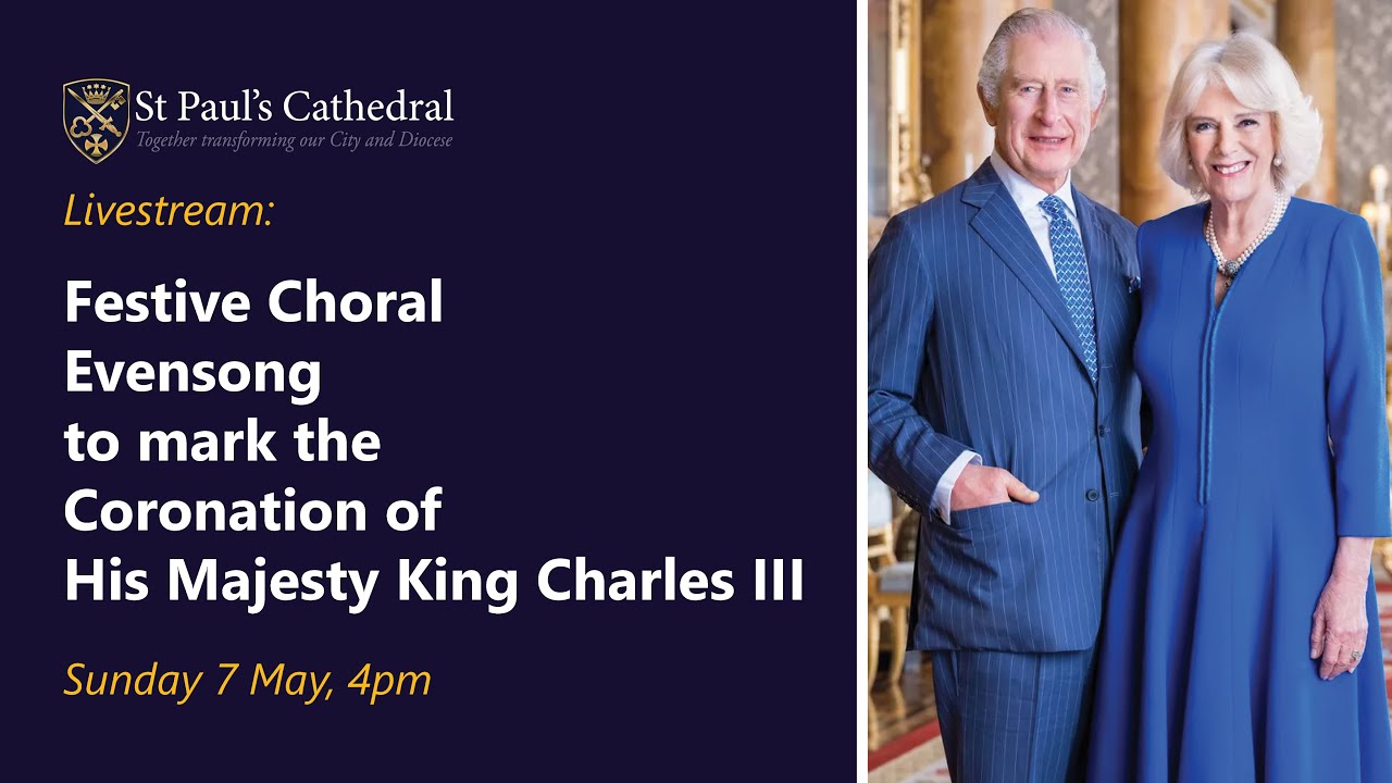 Choral Evensong to mark the Coronation of His Majesty King Charles III