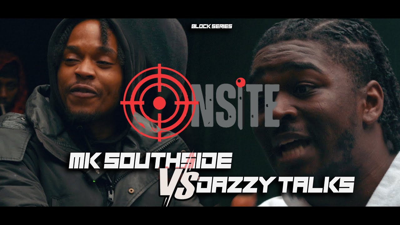 ONSITE: BLOCK SERIES - MK SOUTHSIDE vs DAZZY TALKS