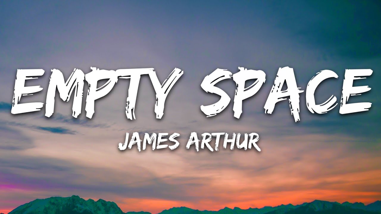 James Arthur - Empty Space (Lyrics)