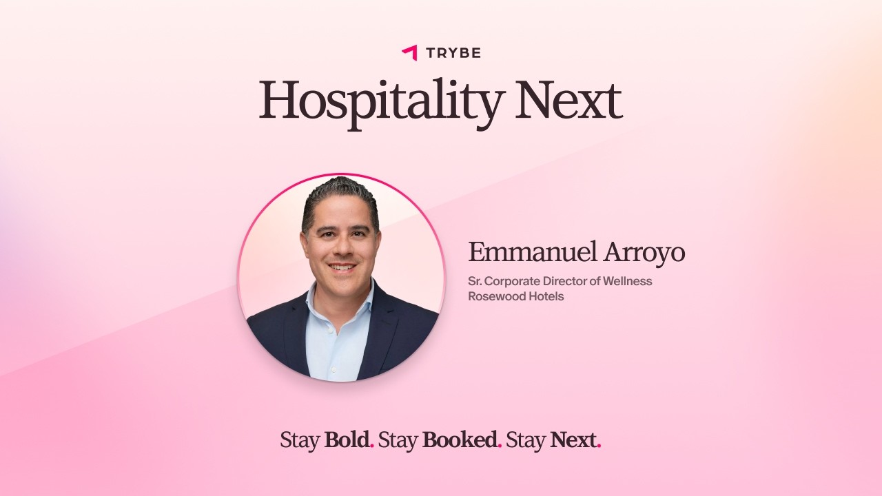 Hospitality Next: Emmanuel Arroyo - The New Wellness Era