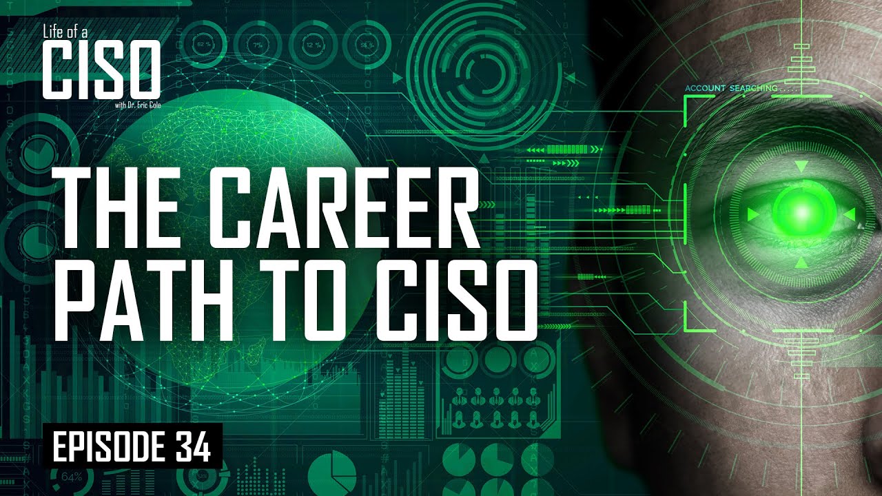 What is the career path for a CISO in 2021?  |  How to start a career in Cybersecurity