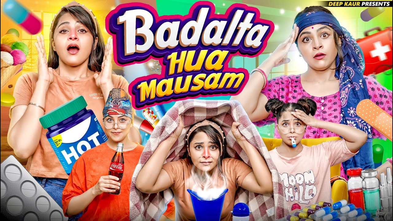 Badalta Hua Mausam | Effects Of Changing Weather | Deep Kaur