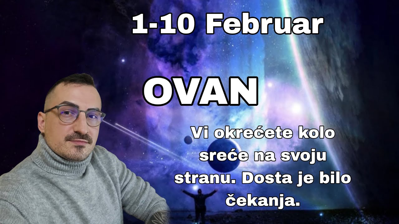 Ovan 01 10 Februar  Vi okrecete kolo srece na svoju stranu  Dosta je bilo cekanja