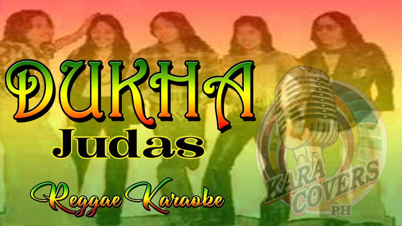 KARAOKE DUKHA JUDAS REGGAE