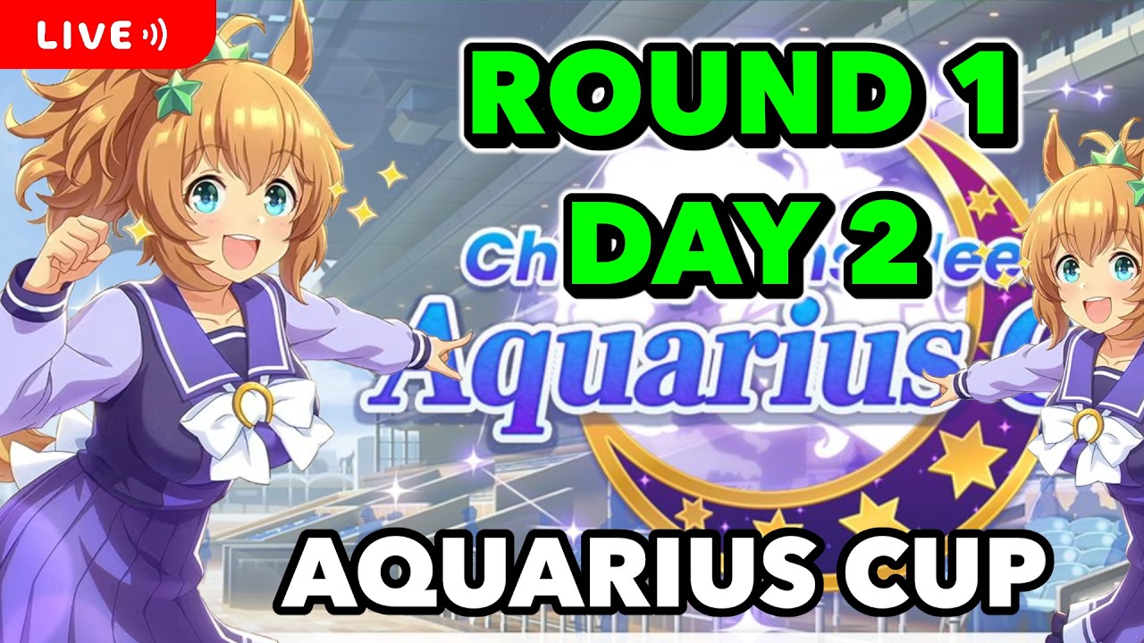 🔴AQUARIUS CUP ROUND 1 DAY 2! - Uma Musume
