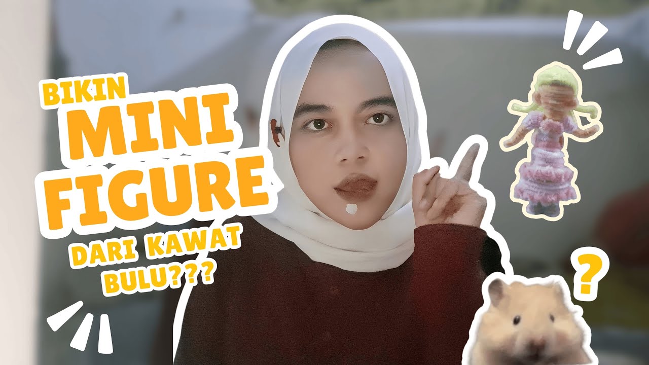 019 | TUTORIAL MINI FIGURE GEMAS DARI KAWAT BULU 