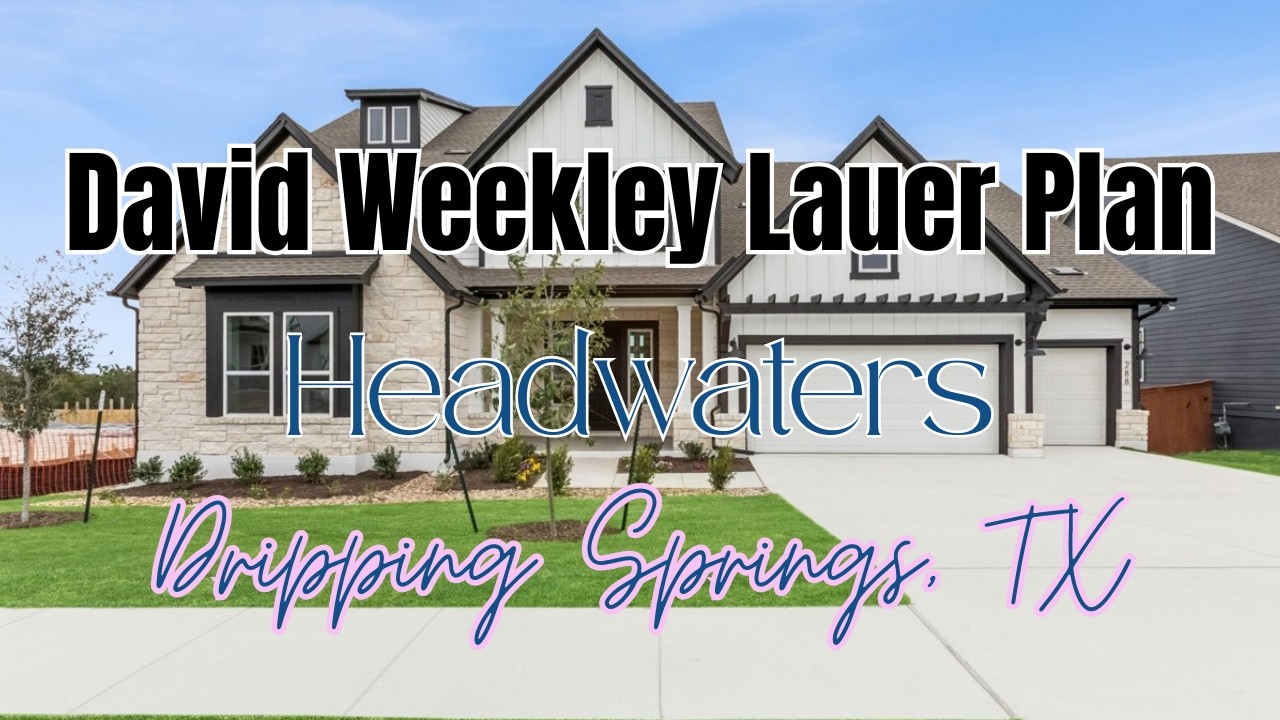 Headwaters in Dripping Springs! Tour the Lauer by David Weekley!