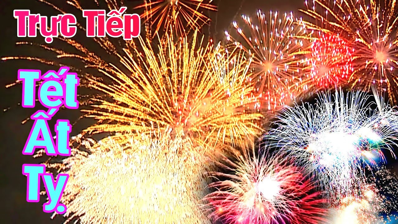 Trực tiếp màng bắn pháo hoa đón tết 2025 -bắn pháo bông tết ất tỵ - Happy new year