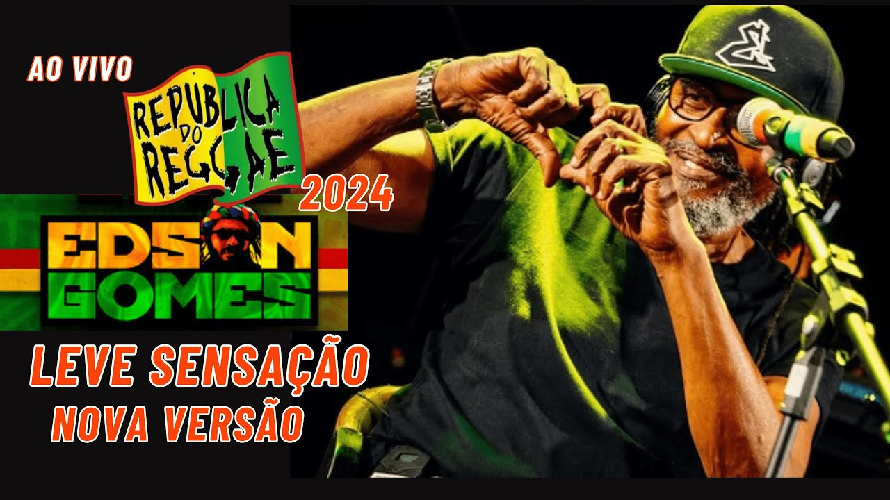 Edson Gomes - Leve sensação Nova Versão ( I Shot the Sheriff )