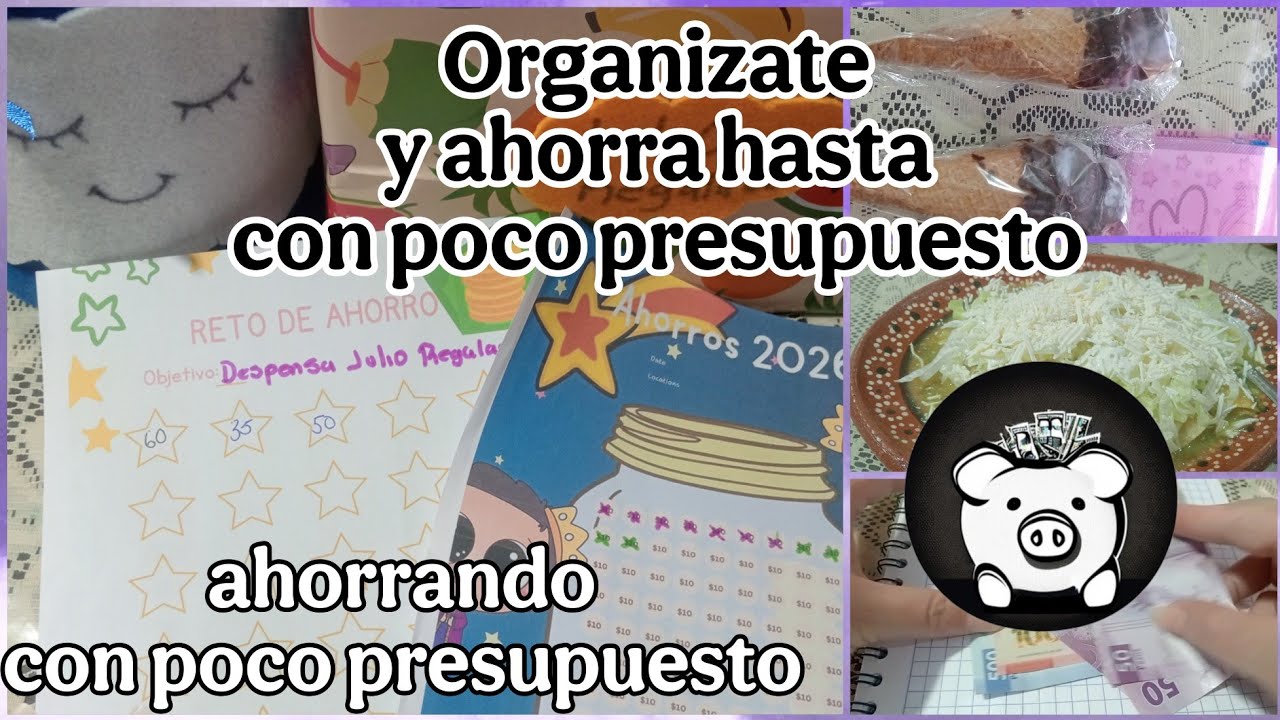 💵 ORGANIZATE Y AHORRA CON POCO PRESUPUESTO 💵 SI ES POSIBLE AHORRAR SI NO CUENTAS CON MUCHO dinero 🤑
