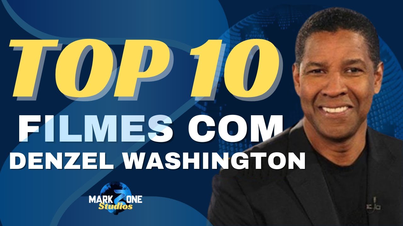 Os 10 Filmes Imperdíveis de Denzel Washington: Clássicos do Cinema | MarkZone