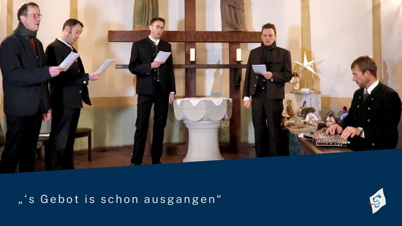 „‘s Gebot is schon ausgangen“ mit Bezirkssängern und Pfarrer Merz