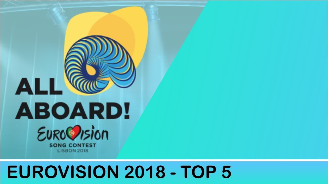 Eurovision Song Contest 2018 - Top 5 so far +[Malta]