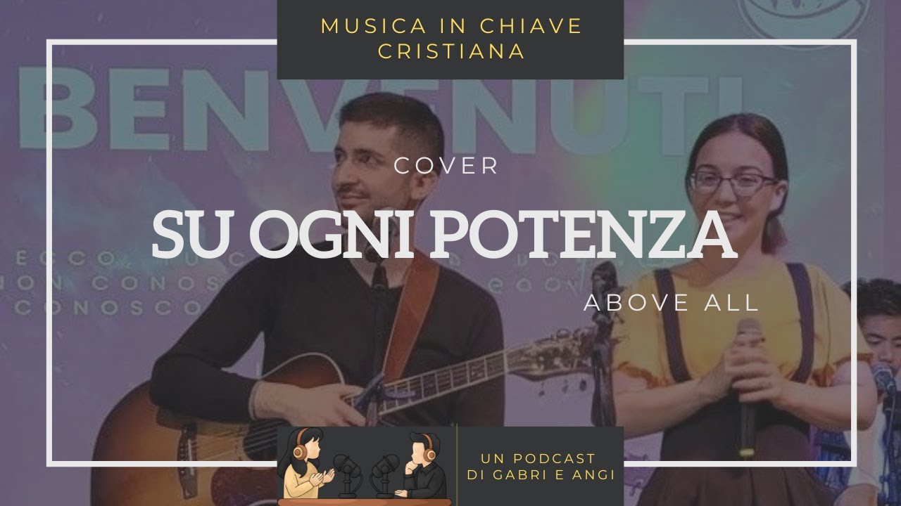 Su ogni potenza (Above All) | MiCC Cover