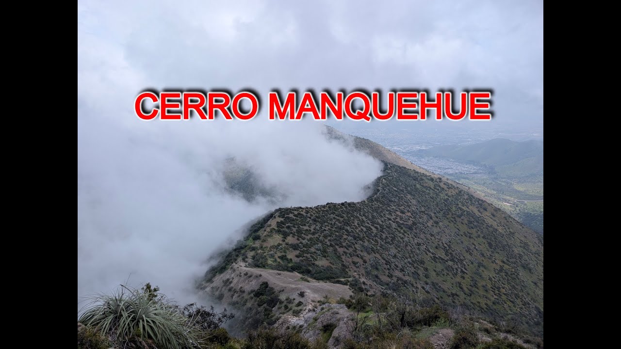 CERRO MANQUEHUE Y BAJADA POR EL CARBON, CHILE 4K60