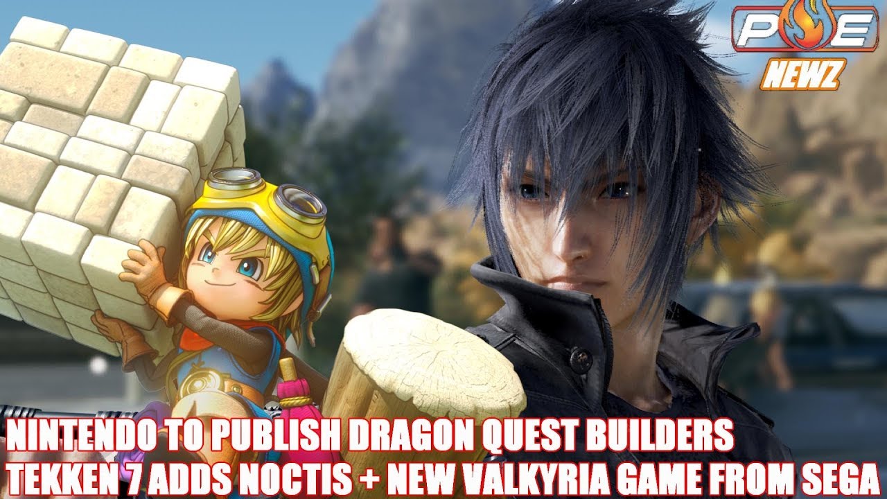 Nintendo Switch - Dragon Quest Builders NS Info, Tekken 7 Adds FF XV Noctis & New Valkyria Game!