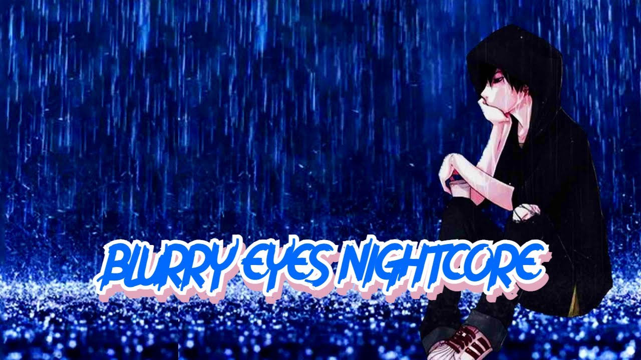 Nightcore Michael Patrick Kelly - Blurry Eyes