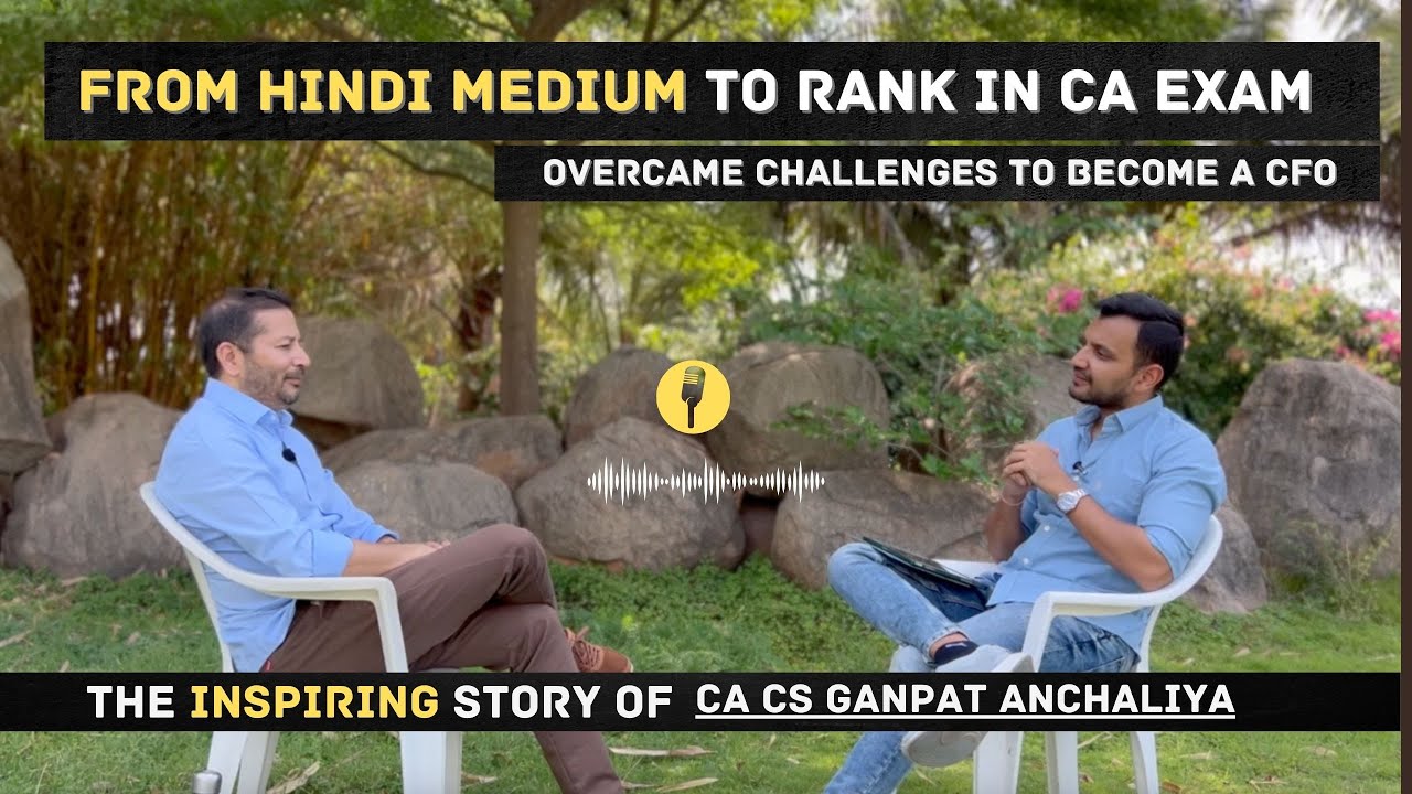 Why CA course is best and how to become a CFO | Inspiring story of CA CS Ganpat Anchaliya