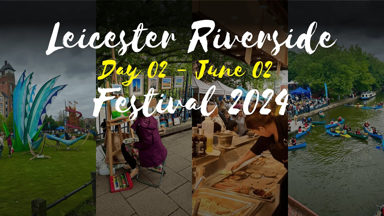 Leicester Riverside Festival | Day 02 | #leicester #leicestercity #leicestershire  #visituk #uklife