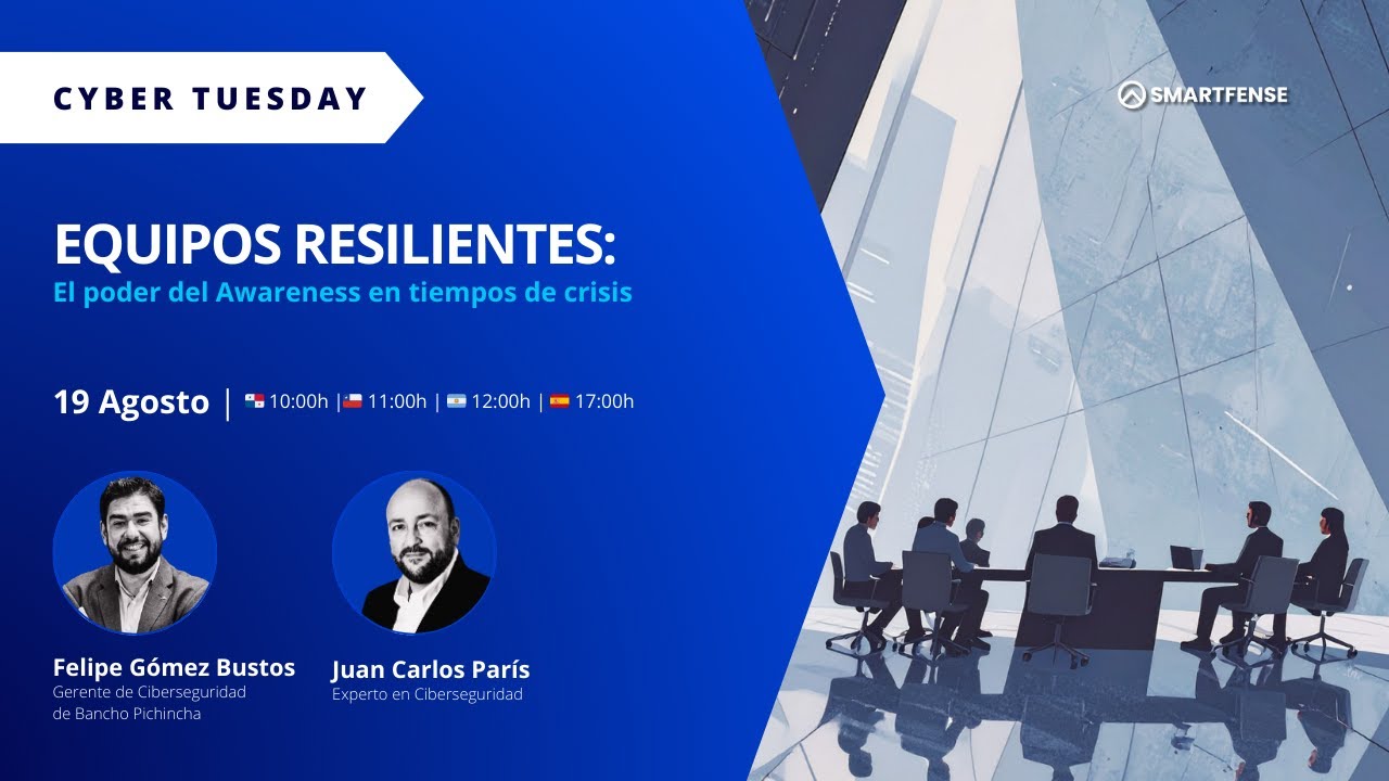 👤 Equipos resilientes: el poder del Awareness en tiempos de crisis | CYBER TUESDAY #03