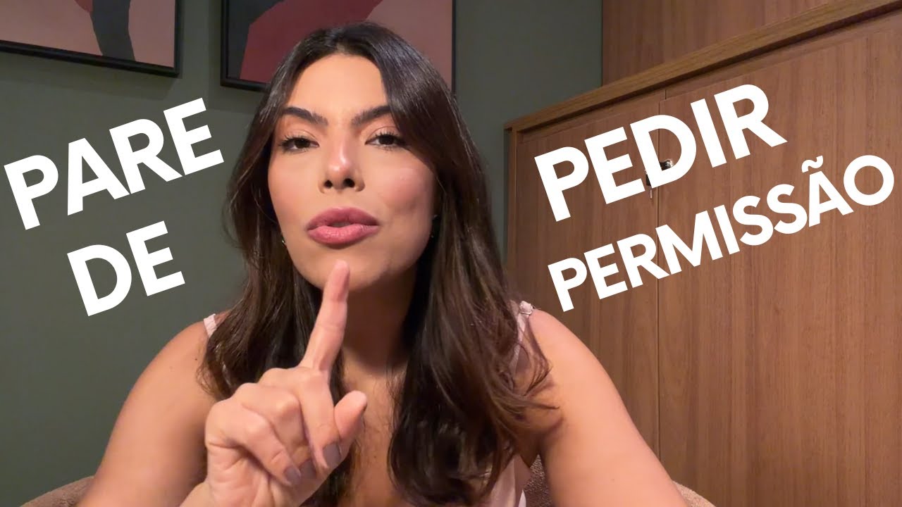 Você não precisa da aprovação de ninguém para mudar