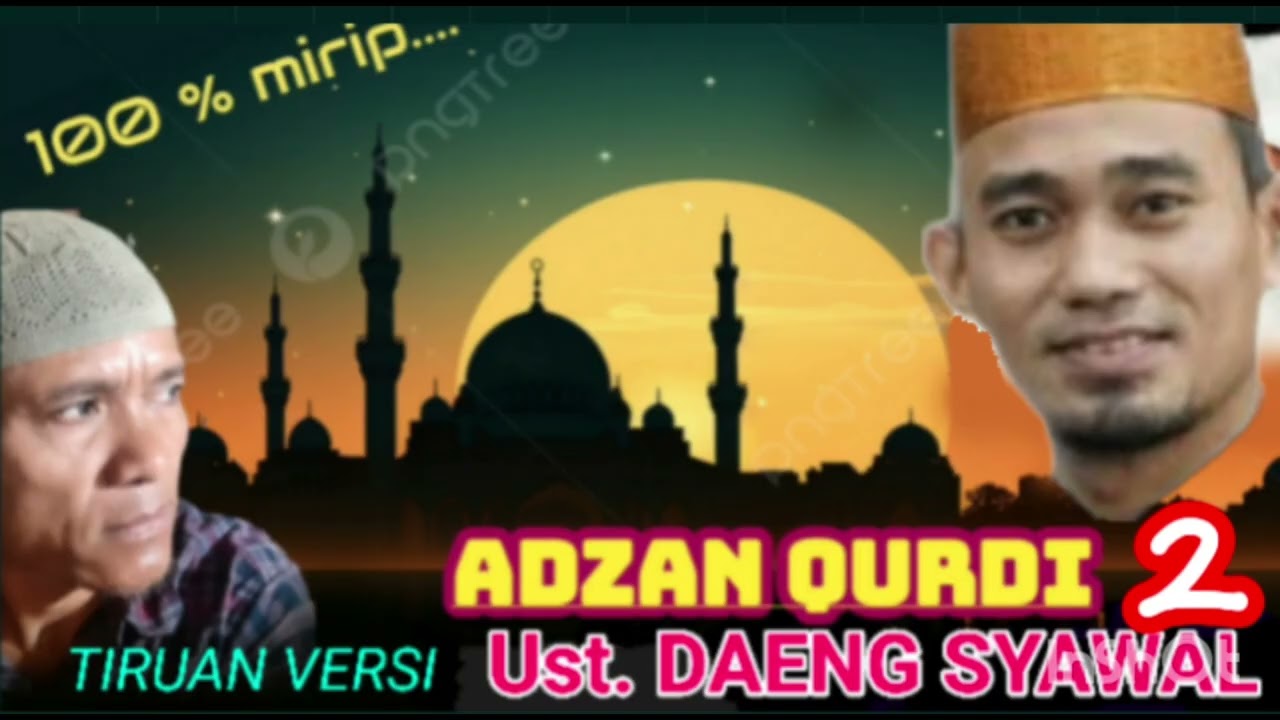 ADZAN QURDI PALING MIRIP SEDUNIA VERSI UST. DAENG SYAWAL