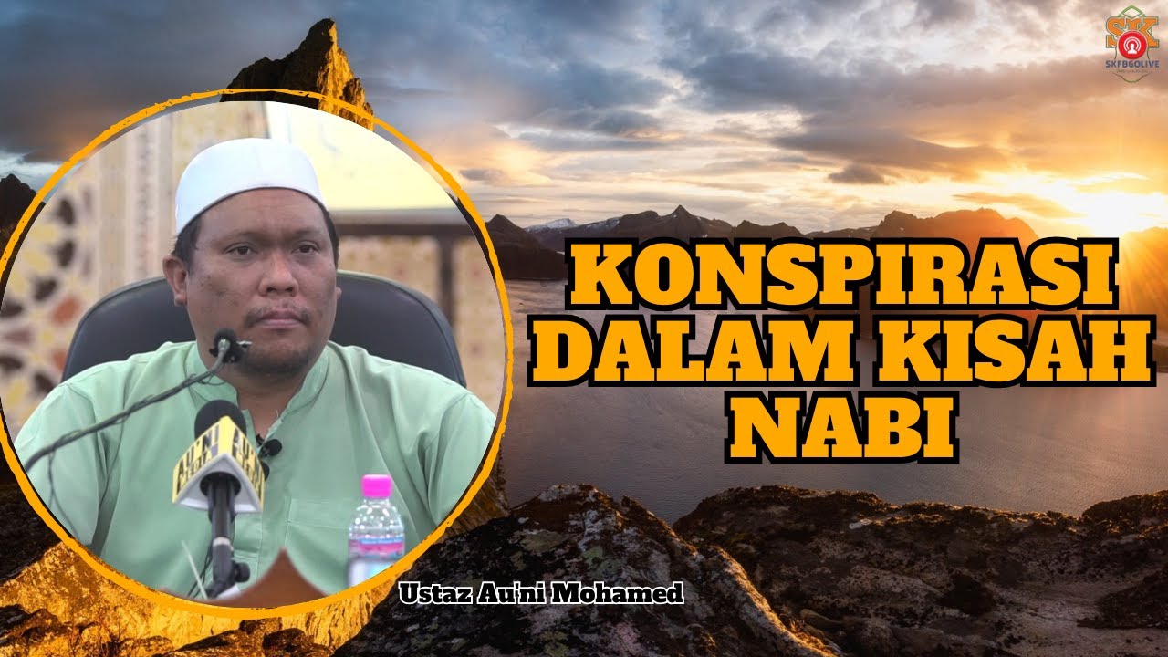 Ustaz Auni Mohamed ᴴᴰl Konspirasi Dalam Kisah Nabi