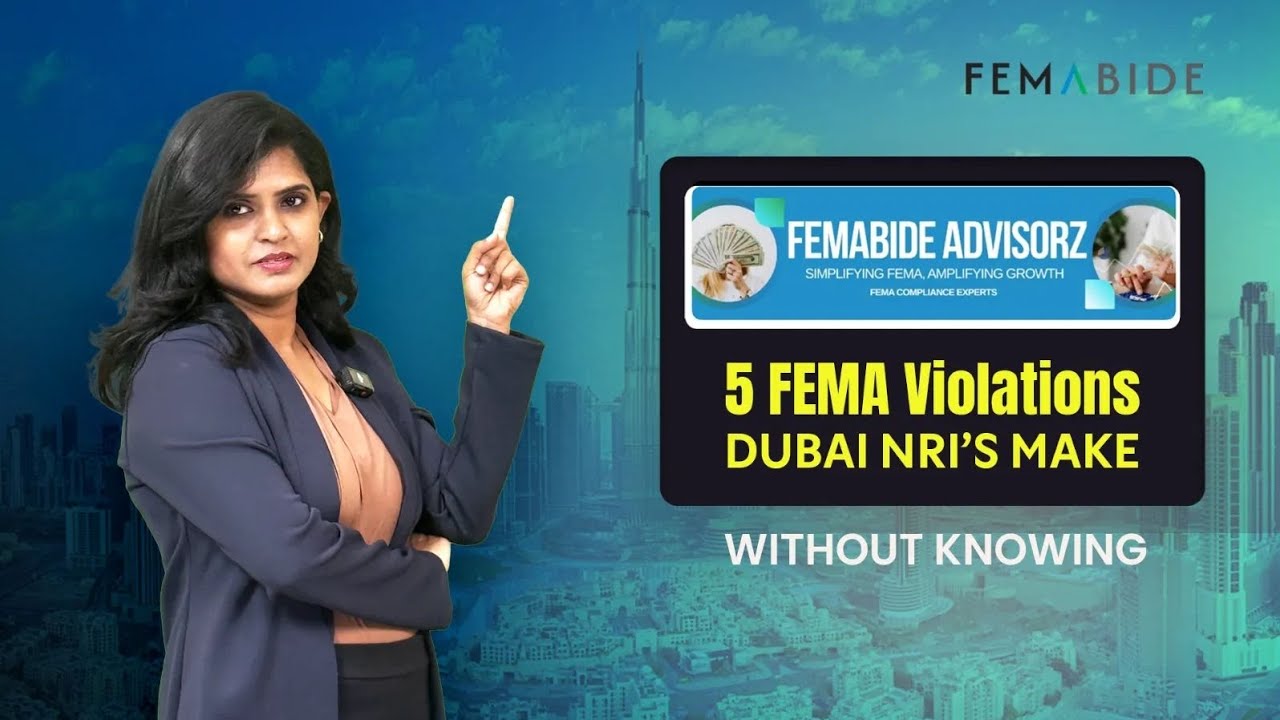 5 ошибок по FEMA, которые прямо сейчас совершают NRI в Дубае | Инвестиции NRI в Индии | FEMABIDE ...