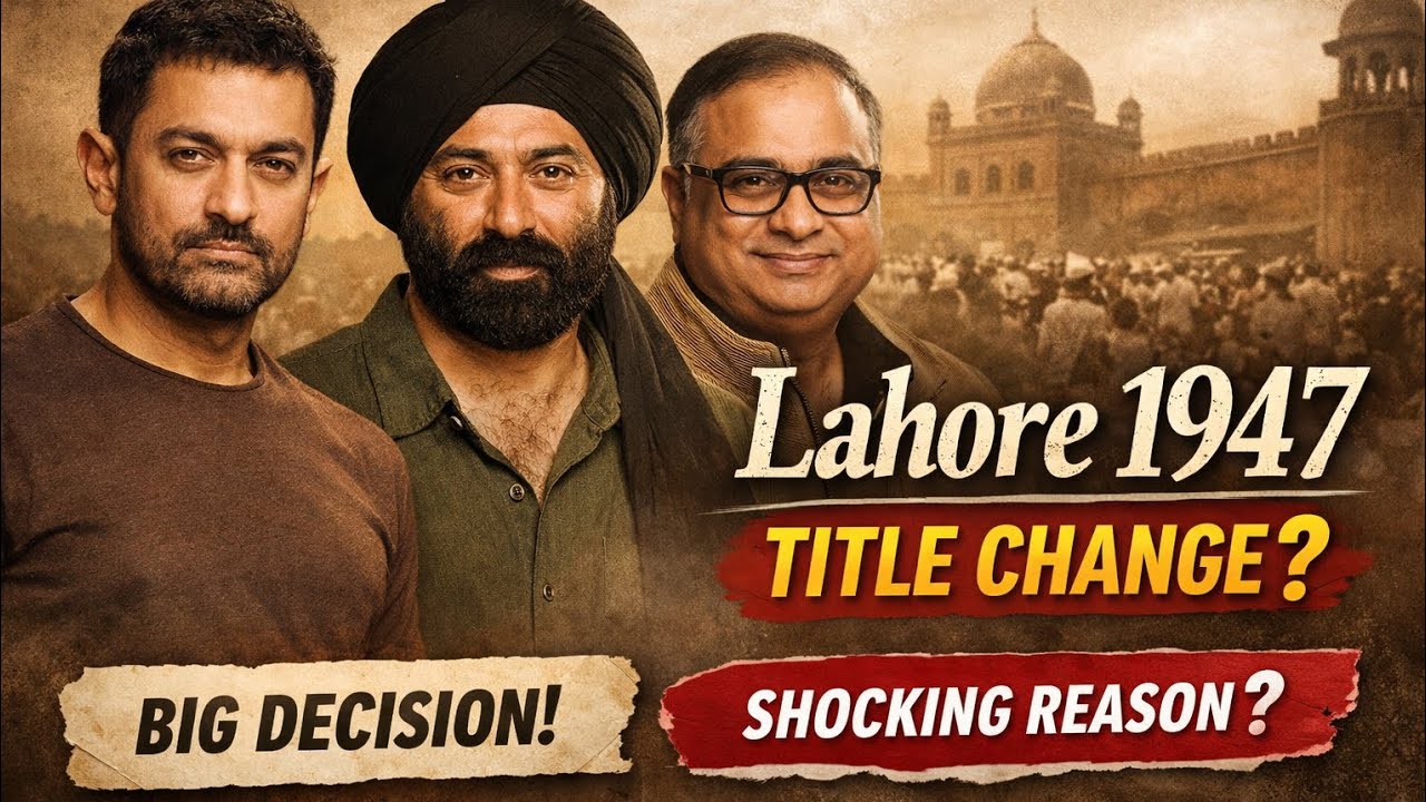 Sunny Deol ki film Lahore 1947 me bada twist | Title badalne wala hai?