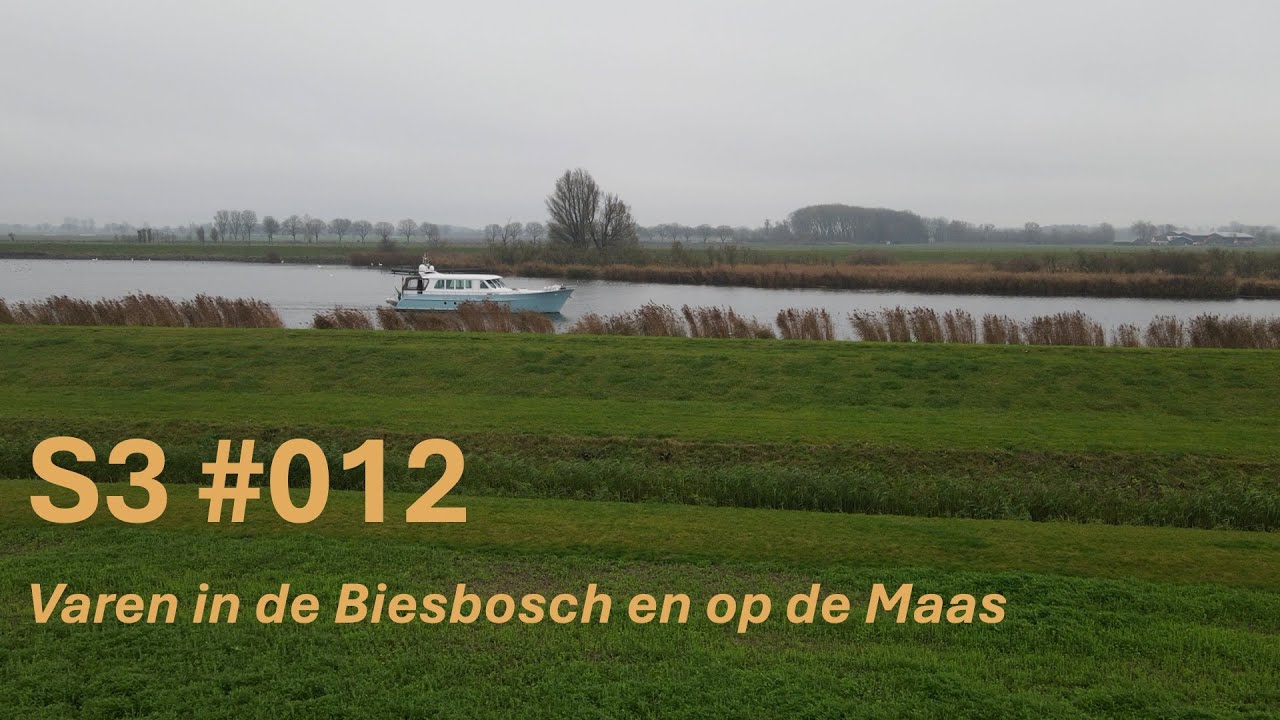 S3 #012 Varen in de Biesbosch en op de Maas