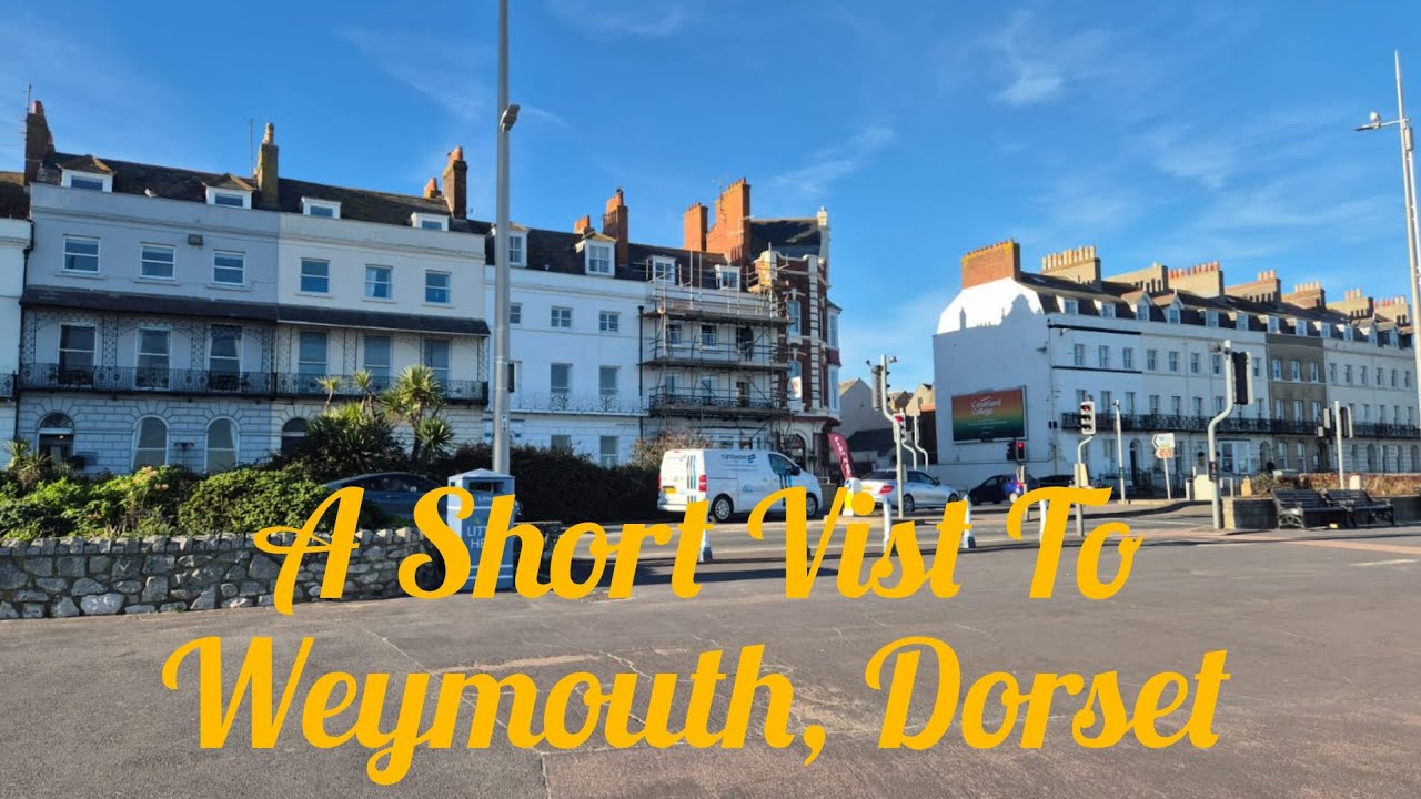A Short Vist To Weymouth, Dorset 