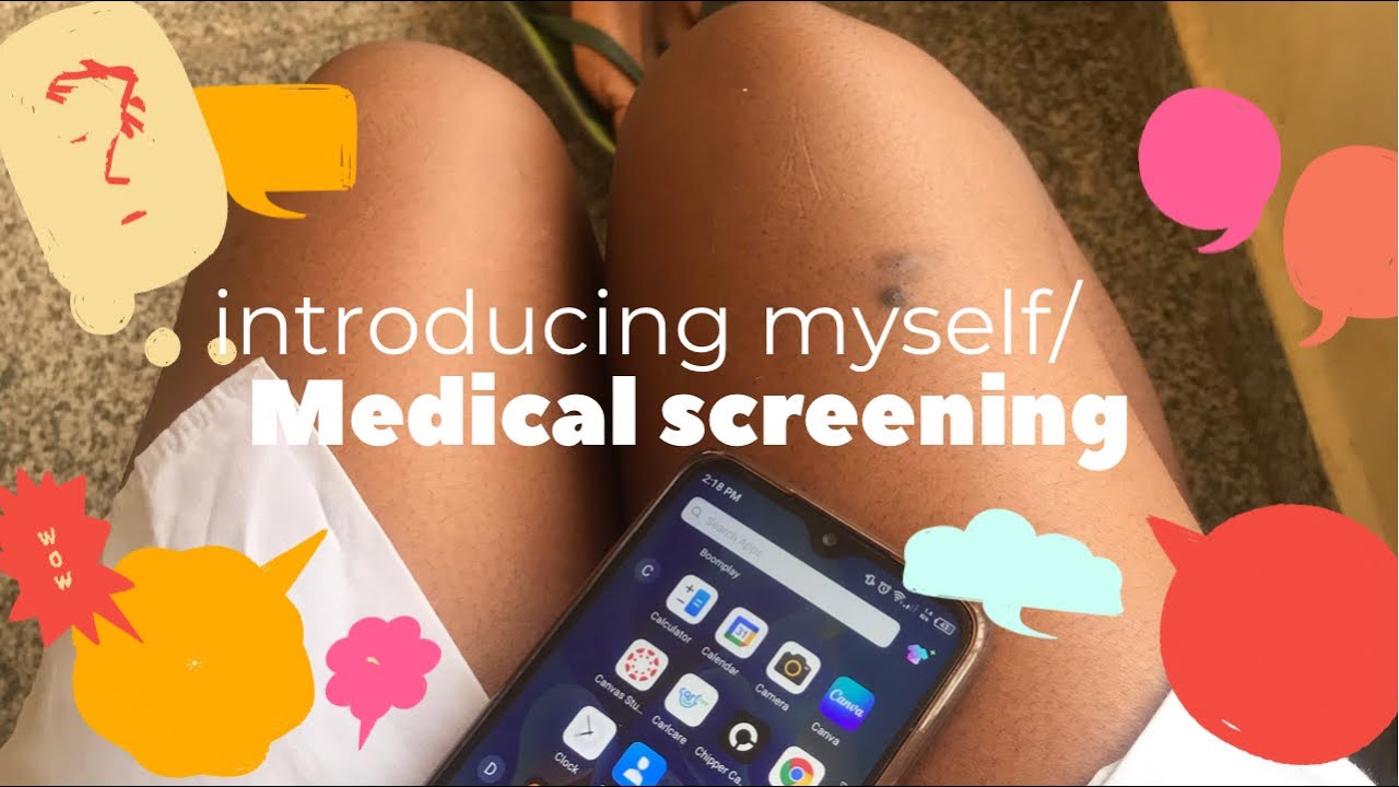 VLOG 1:Re- introduction and medical screening.