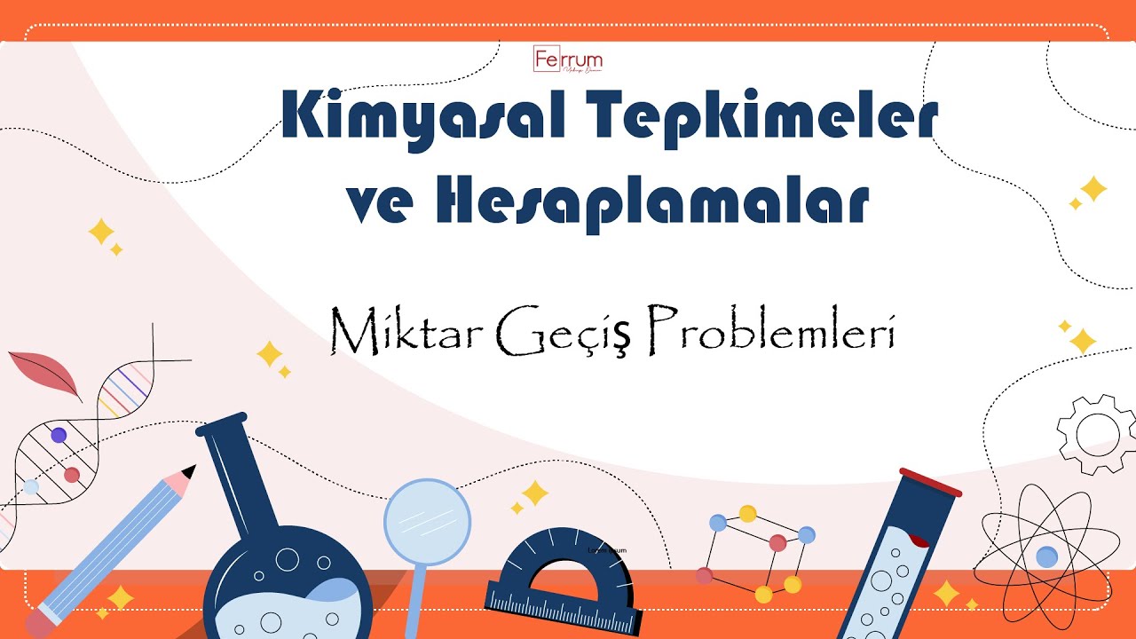 Denklemli Miktar Geçiş Problemleri | Kimyasal Tepkimeler ve Hesaplamalar