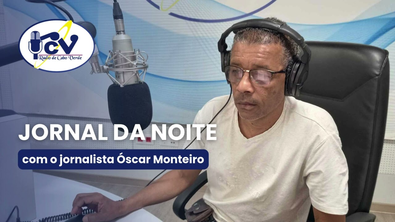 Jornal da Noite RCV com a jornalista Óscar Monteiro  - 11 Fevereiro de 2026