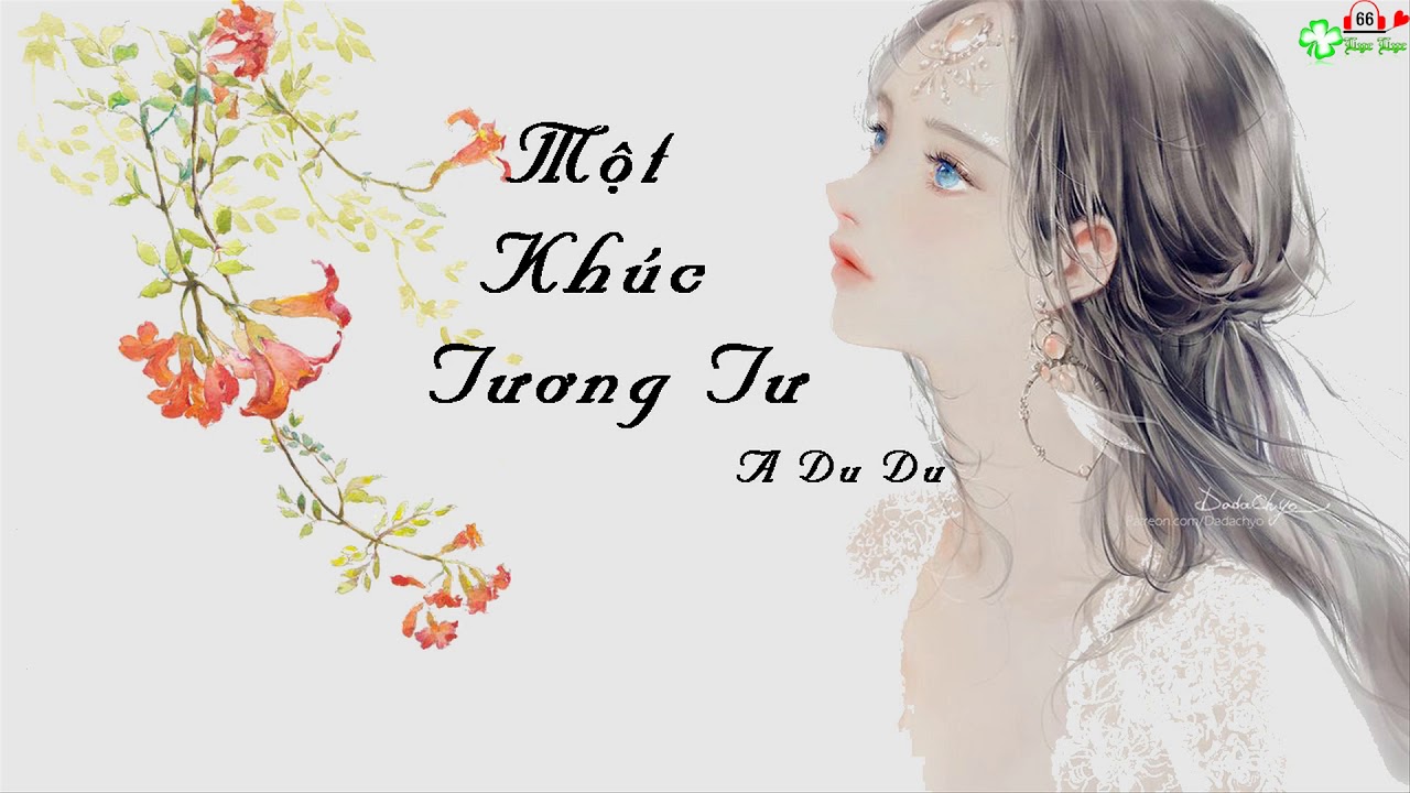 [Vietsub-Pinyin] Một Kh&uacute;c Tương Tư Cover- A Du Du| 阿悠悠/一曲相思(Giọng Nữ Cover)