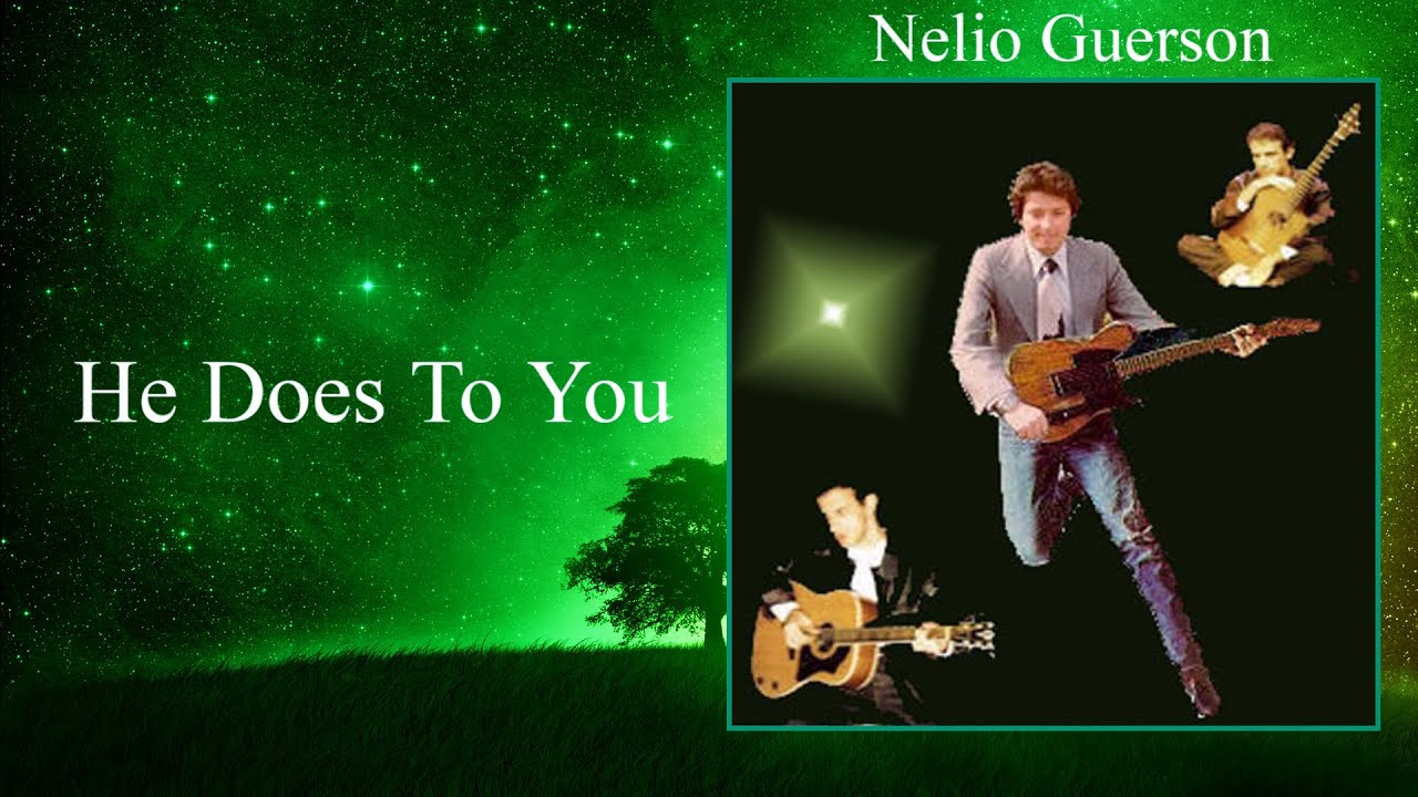 He Does To You – Nélio Guerson | Pop Music, Love Song, Romantic Song 